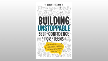 Building Unstoppable Self-Confidence for Teens