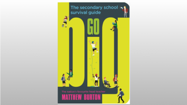 Go Big: The Secondary School Survival Guide
