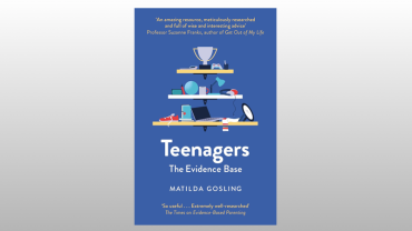 Teenagers: The Evidence Base